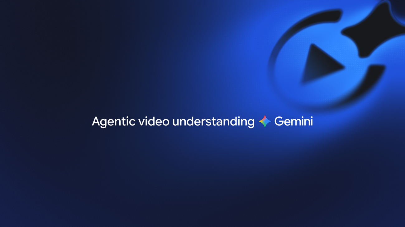 Introducing Agentic Video in Gemini Introducing Agentic Video in Gemini